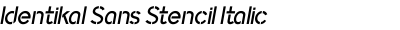 Identikal Sans Stencil Italic